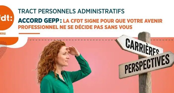 Accord GEPP : la CFDT signe pour que votre avenir professionnel ne se décide pas sans vous